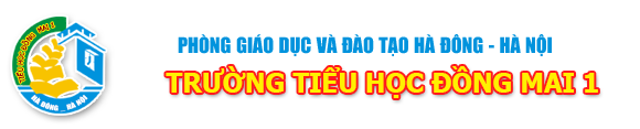 Trường Tiểu học công lập quận Hà Đông, Đồng Mai I (Ảnh: website nhà trường)